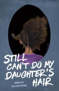 Still Can't Do My Daughter's Hair by William Evans