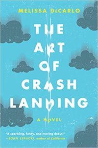 Book cover for The Art of Crash Landing by Melissa DeCarlo