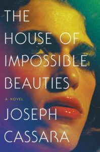 The House of Impossible Beauties by Joseph Cassara - Book Riot