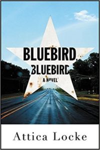 bluebird bluebird by attica locke