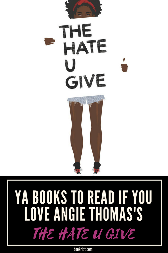 Great books like THE HATE U GIVE and THE HATE U GIVE recommendations to pick up after finishing -- and loving -- Angie Thomas's blockbuster book. book lists | books like the hate u give | ya books | young adult books | #ownvoices ya books | black lives matter books | #YABooks | #YALit