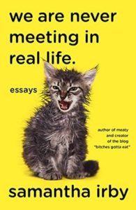 we are never meeting in real life samantha irby galentine's day reading