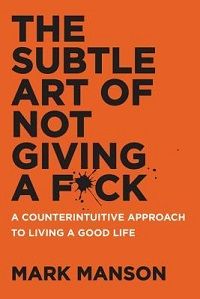 The Subtle Art of Not Giving a Fuck by Mark Manson book cover
