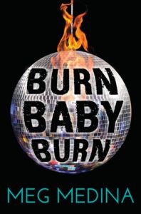 burn baby burn by meg medina cover image