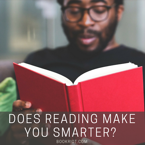 gör läsning dig smartare? | BookRiot.com