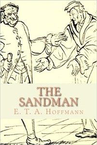 "The Sandman" by E.T.A. Hoffmann in "Greetings from the Uncanny Valley: 8 Reads to Weird You Out" | BookRiot.com