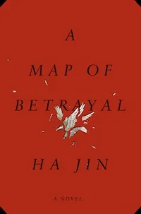 Cover of A Map of Betrayal by Ha Jin in Six Books to Help You Beware the Ides of March | BookRiot.com