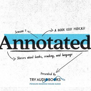 Annotated Season 2 Sponsored by Penguin Random House Audio