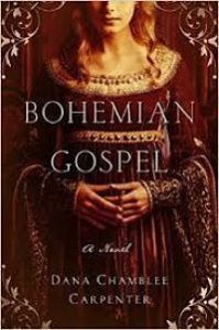 Historical Fantasy Novels: Behemian Gospel by Dana Chamblee Carpenter