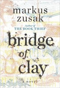 Cover of Bridge of Clay by Markus Zusak