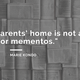 Marie Kondo Quotes - your parents' home is not a haven for mementos - the life-changing magic of tidying up
