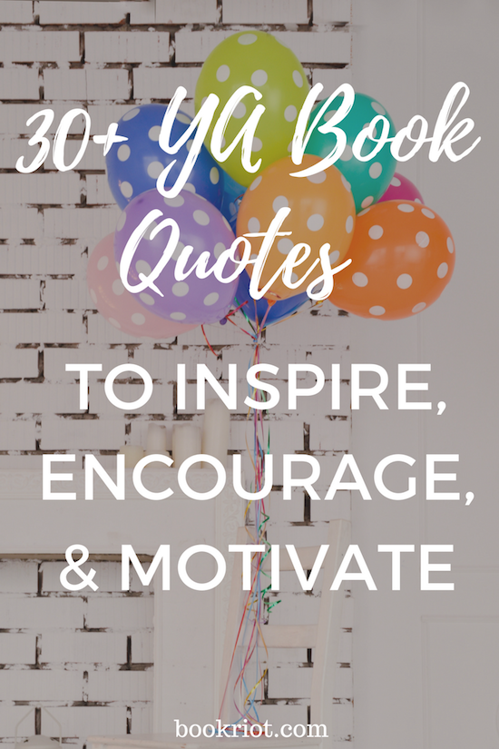 YA Book Quotes For Every Mood, Situation, and Experience