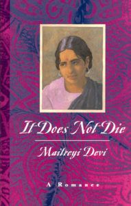 Book cover of Maitreyi Devi's It Does Not Die