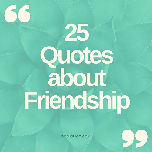 25 Literary Friendship Quotes That Celebrate Our Besties