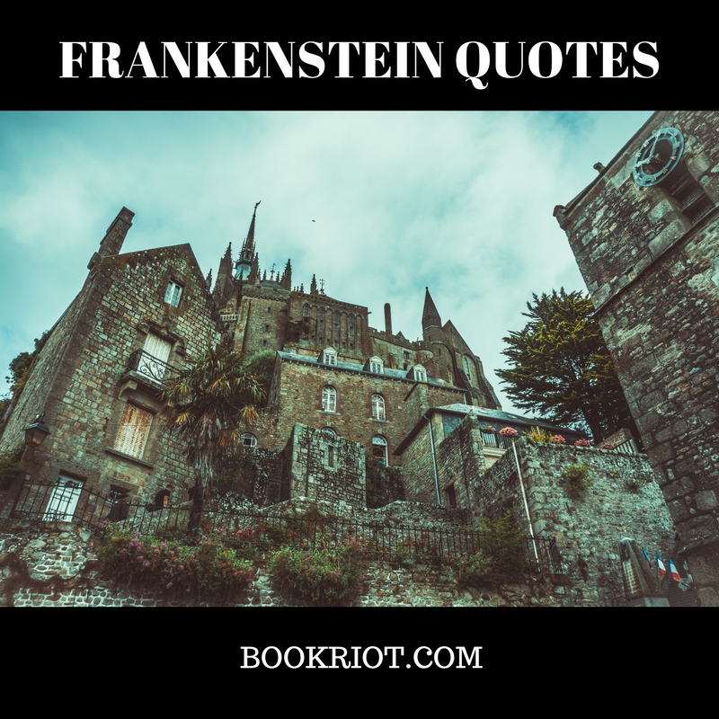 40 FRANKENSTEIN Quotes From Mary Shelley's Classic | Book Riot