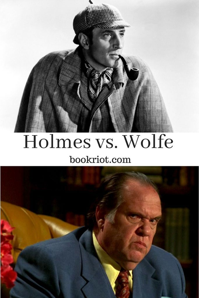 Sherlock Holmes or Nero Wolfe? Which Literary Detective Do You Prefer?