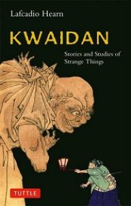 kwaidan stories and studies of strange things