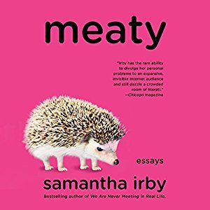 meaty samantha irby books samantha irby essays