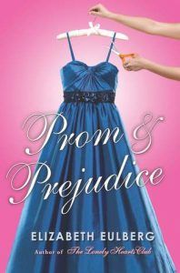 prom and prejudice by elizabeth eulberg