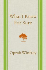 What I Know For Sure by Oprah Winfrey for $2.99