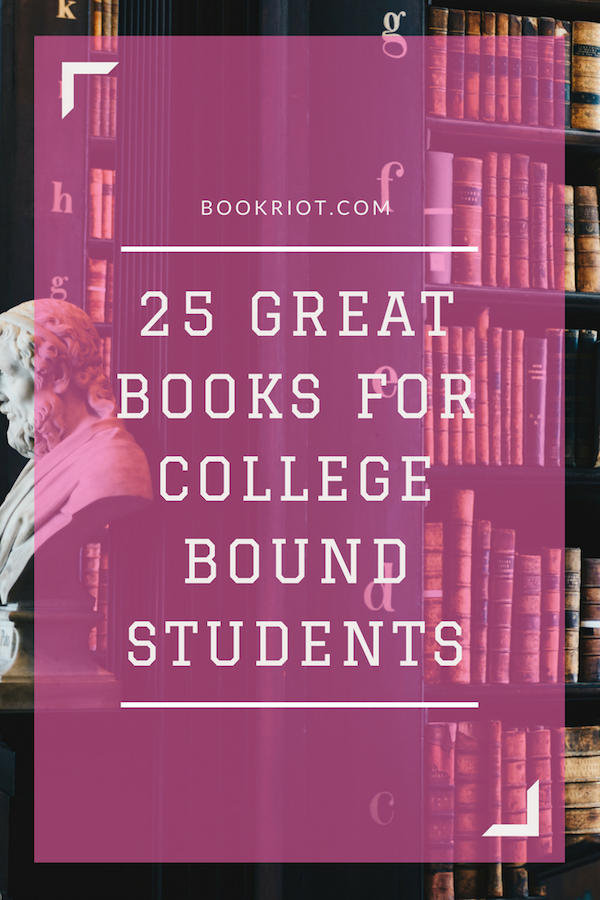 Excellent Books For College Bound Students To Read Before Starting School - 37