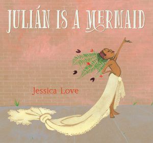 Julian is a Mermaid book cover