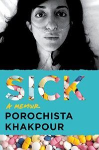 Sick by Porochista Khakpour cover Book Riot