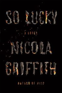 So Lucky by Nicola Griffith cover image