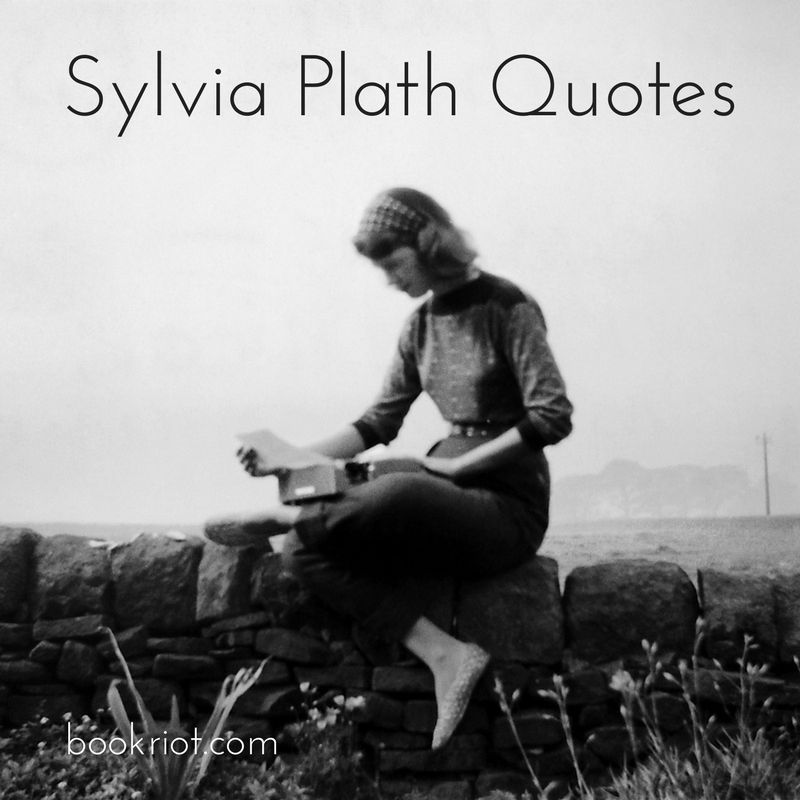 Sylvia Plath Quotes