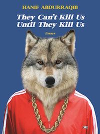 They Can't Kill Us Until They Kill Us by Hanig Abdurraqib