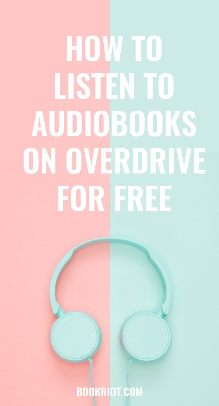 how-to-listen-to-free-audiobooks-on-overdrive-book-riot