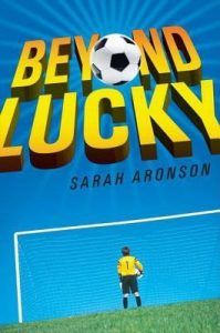 Beyond Lucky by Sarah Aronson