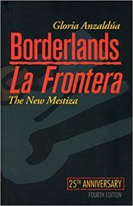 Borderlands/La Frontera by Gloria E Anzaldua