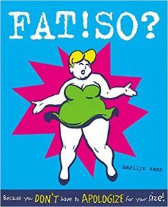 FAT!SO? by Marilyn Wann in Books About Finding Yourself | BookRiot.com
