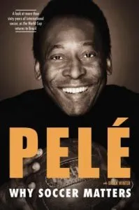 Why Soccer Matters by Pelé, Brian Winter