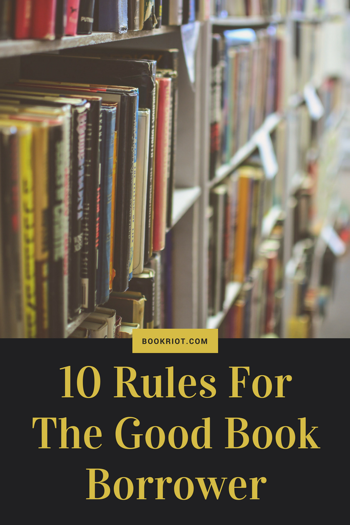 10 rules for being a good book borrower. 