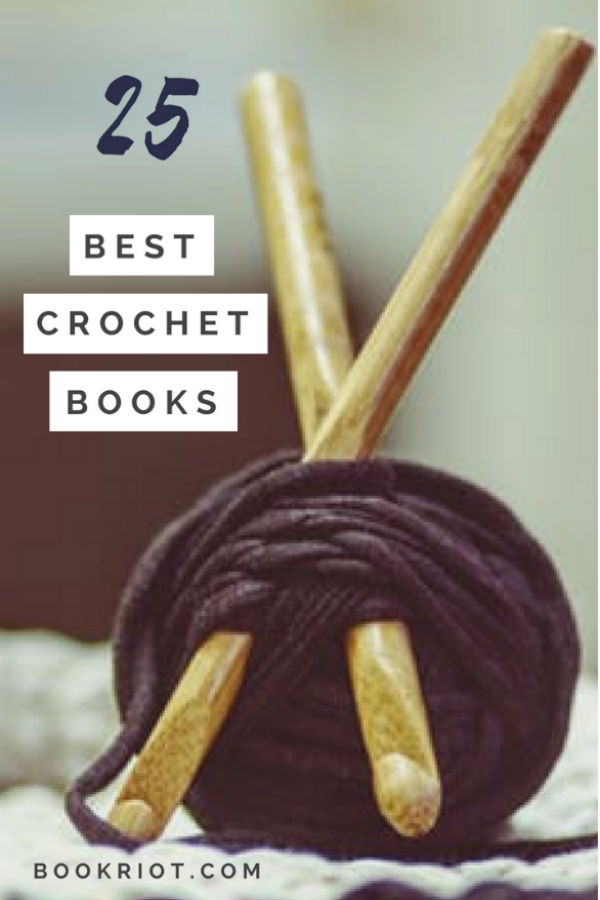 25 Of The Best Crochet Books For Beginners And Beyond