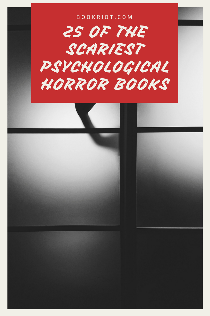 25 Of The Absolute Scariest Psychological Horror Books | Book Riot