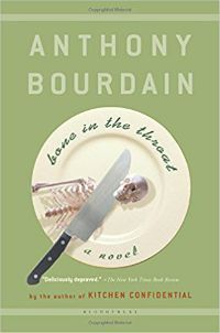 Anthony Bourdain Bone in the Throat Cover