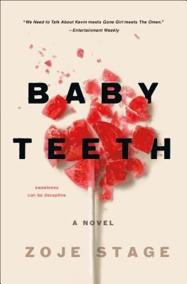 cover of Baby Teeth by Zoje Stage; photo of a smashed red lollipop