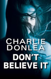 Don't Believe It by Charlie Donlea cover