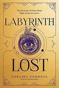 Labyrinth Lost by Zoraida Cordova