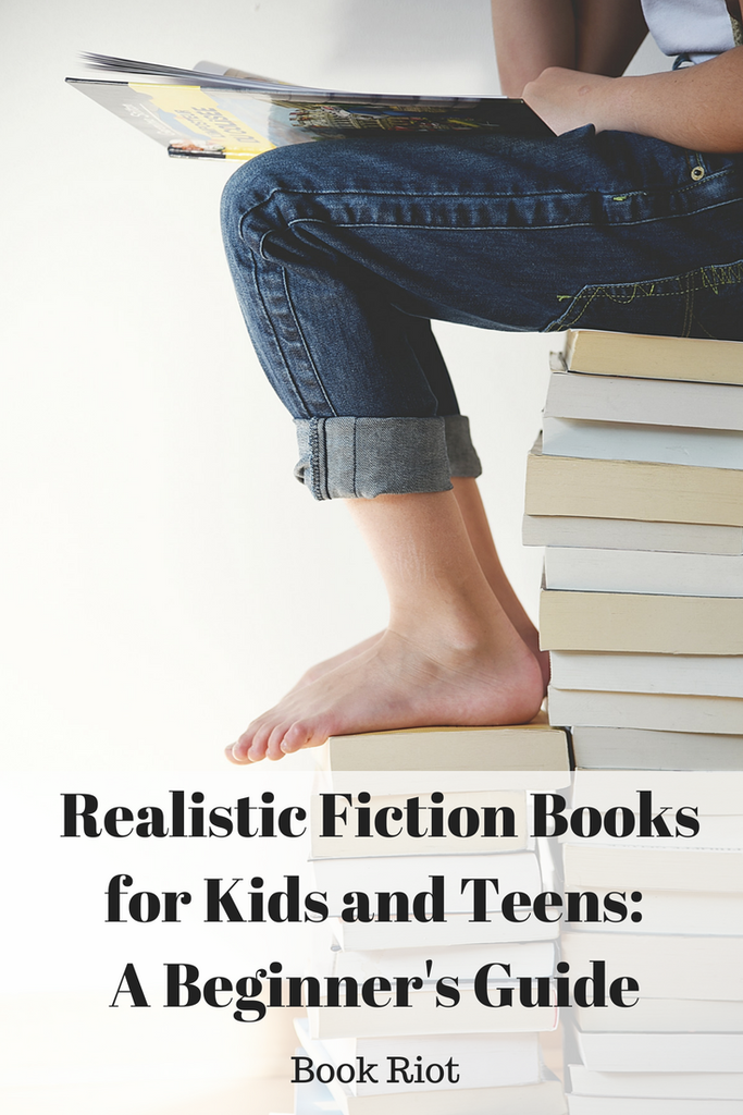 Realistic Fiction Books for Kids and Teens: A Beginner's Guide - Book Riot