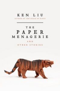 The Paper Menagerie by Ken Liu