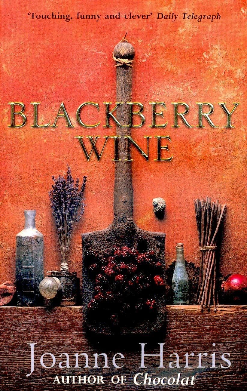 blackberry wine by joanne harris blackberry wine by joanne harris