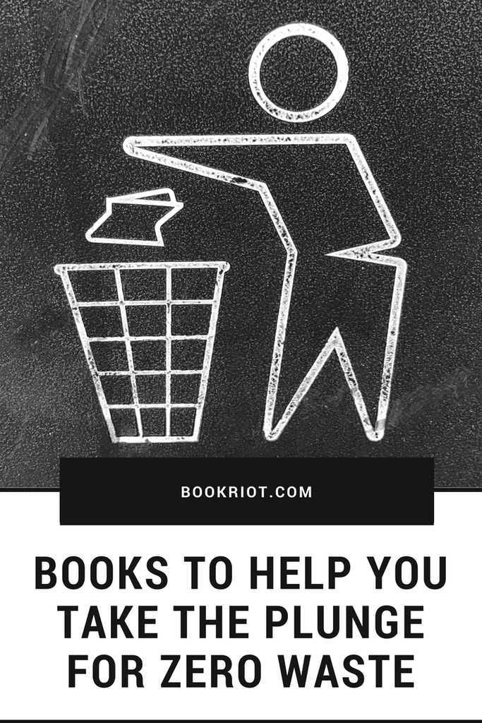 Books to help you take the plunge for zero waste