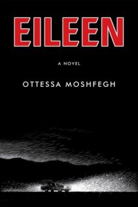 Eileen by Ottessa Moshfegh book cover