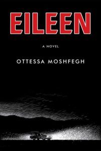 Eileen by Ottessa Moshfegh book cover