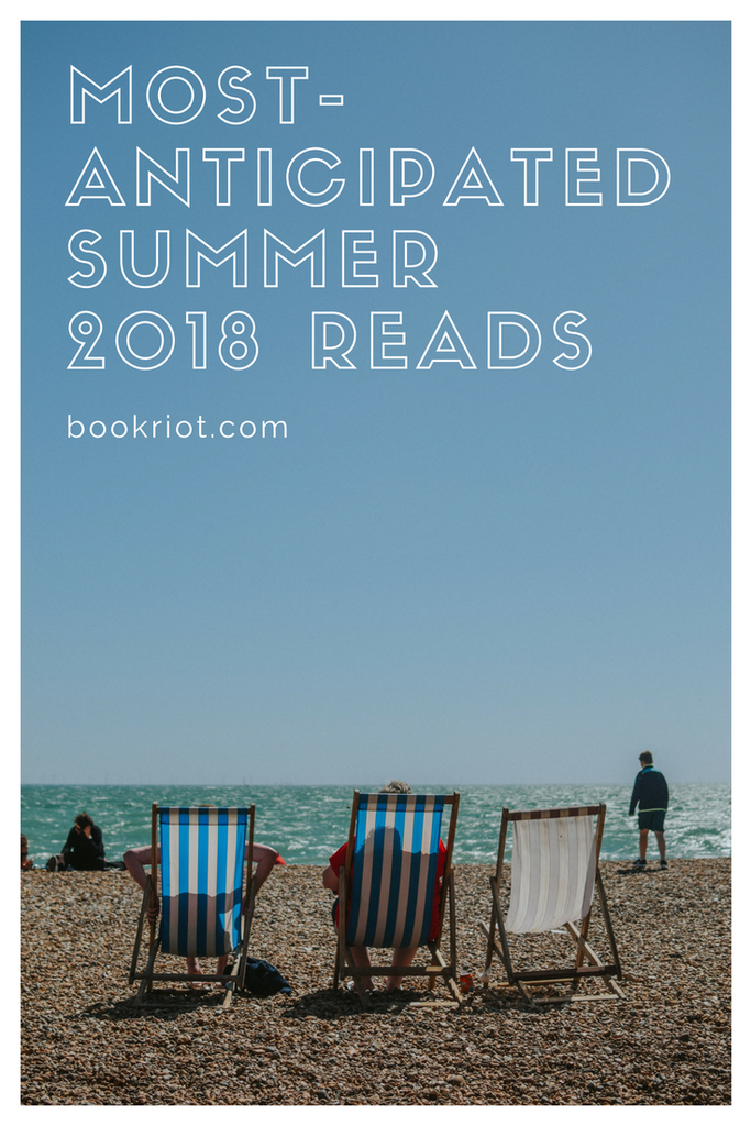 Most-Anticipated Summer 2018 Reads