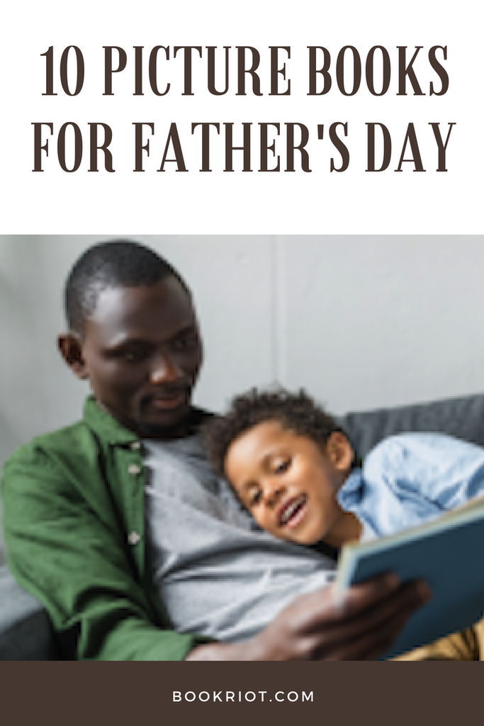 Dig into these great picture books for father's day